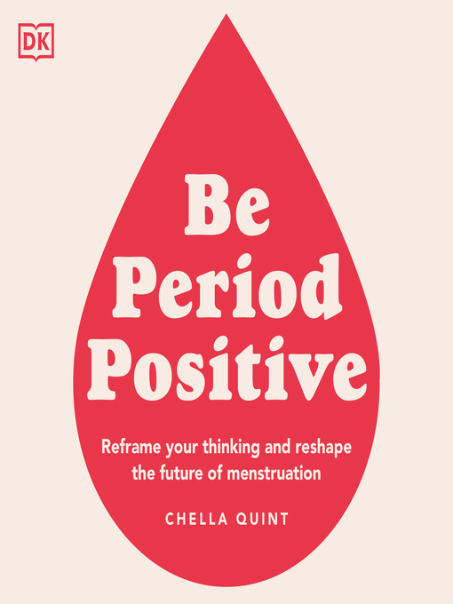 Title details for Be Period Positive by Chella Quint - Available